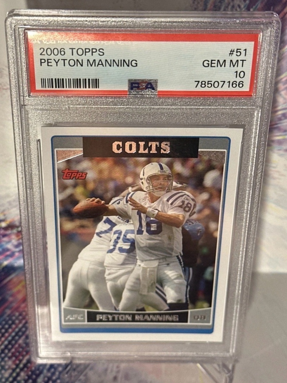 2006 Topps Peyton Manning PSA 10 - Fresh Graded GEM MINT